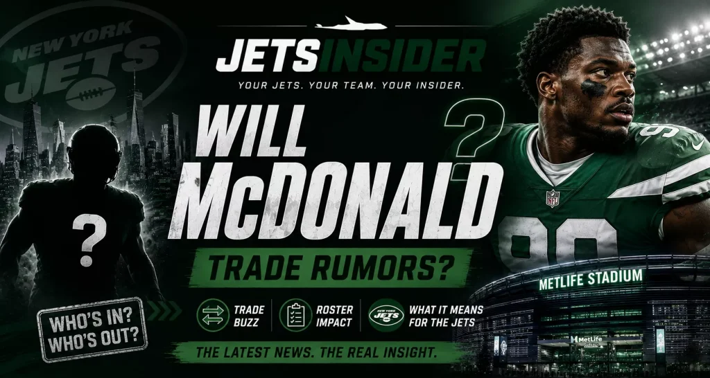 New York Jets edge rusher Will McDonald featured in a dramatic trade rumors graphic with MetLife Stadium, New York skyline, and trade-themed visuals highlighting speculation about his future with the Jets.